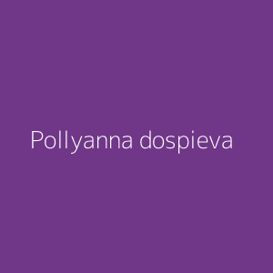 Pollyanna dospieva